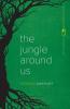 The Jungle Around Us