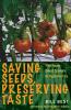 Saving Seeds Preserving Taste
