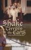 Shake Terribly the Earth