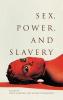 Sex Power and Slavery
