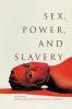 Sex Power and Slavery