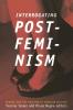Interrogating Postfeminism