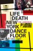 Life and Death on the New York Dance Floor 1980-1983