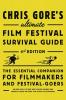 Chris Gore's Ultimate Film Festival Survival Guide 4th edition