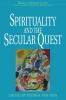 Spirituality and the Secular Quest