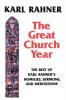 Great Church Year The Best of Karl Rahner's Homilies Sermons and Meditations