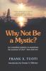 Why Not Be a Mystic?