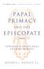 Papal Primacy and the Episcopate Towards a Relational Understanding