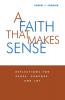 Faith That Makes Sense Reflections for Peace Purpose and Joy