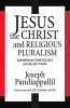Jesus the Christ and Religious Pluralism Rahnerian Christology and Belief Today
