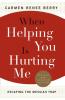 When Helping You Is Hurting Me