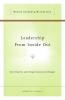 Leadership from Inside Out Spirituality and Organizational Change