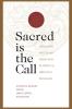 Sacred Is the Call Formation and Transformation in Spiritual Direction Programs