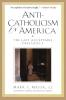 Anti-Catholicism in America The Last Acceptable Prejudice