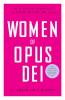 Women of Opus Dei In Their Own Words