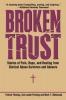 Broken Trust Stories of Pain Hope and Healing from Clerical Abuse Survivors and Abusers