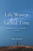 Life Woven in Sacred Time