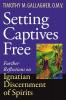 Setting Captives Free Personal Reflections on Ignatian Discernment of Spirits