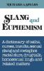 Slang and Euphemism