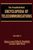 The Froehlich/Kent Encyclopedia of Telecommunications