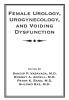 Female Urology Urogynecology and Voiding Dysfunction