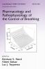 Pharmacology and Pathophysiology of the Control of Breathing