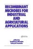 Recombinant Microbes for Industrial and Agricultural Applications