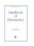 Handbook of Bureaucracy