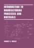 Introduction to Manufacturing Processes and Materials