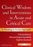 Clinical Wisdom and Interventions in Acute and Critical Care