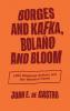 Borges and Kafka Bolaño and Bloom