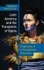 Latin America and the Transports of Opera