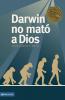 Darwin No Mato a Dios