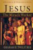 Jesus the Miracle Worker