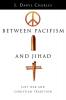 Between Pacifism and Jihad