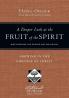 A Deeper Look at the Fruit of the Spirit