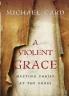 A Violent Grace