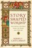 Story-Shaped Worship
