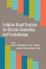 Evidence-Based Practices for Christian Counseling and Psychotherapy