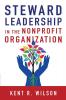 Steward Leadership in the Nonprofit Organization