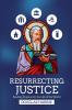 Resurrecting Justice