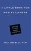 A Little Book for New Preachers