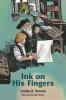 Ink on His Fingers (Louise A. Vernon Historical Fiction Series 12)