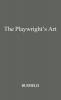 The Playwright's Art: Stage Radio Television Motion Pictures