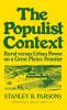 The Populist Context: Rural versus Urban Power on a Great Plains Frontier: 22 (Contributions in American History)
