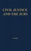 Civil Justice and the Jury