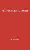 Fiction Goes to Court: Favorite Stories of Lawyers and the Law Selected by Famous Lawyers