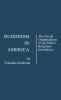 Buddhism in America: The Social Organization of an Ethnic Religious Institution (Contributions in Sociology ; No. 26)