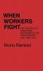 When Workers Fight: The Politics of Industrial Relations in the Progressive Era 1898-1916 (Contributions in Labor History)