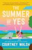 The Summer of Yes
